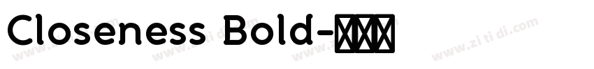 Closeness Bold字体转换 Closeness Bold字体转换